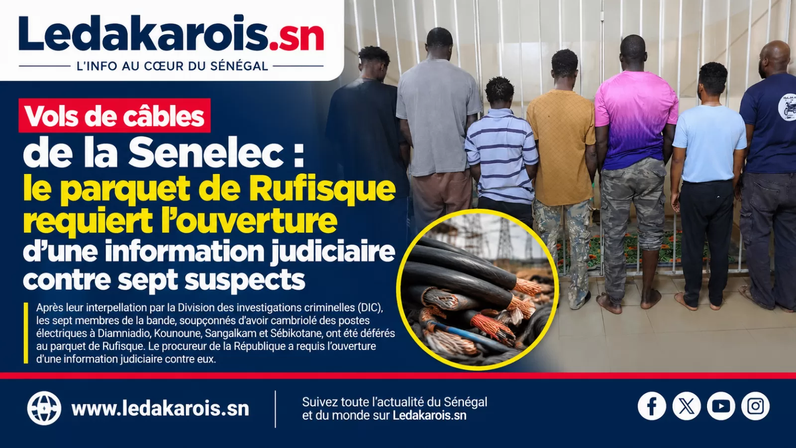 Vols de câbles de la Senelec : le parquet de Rufisque requiert l’ouverture d’une information judiciaire contre sept suspects